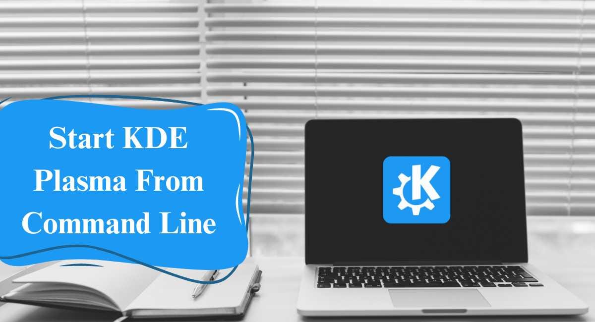How to Start KDE Plasma from Command Line
