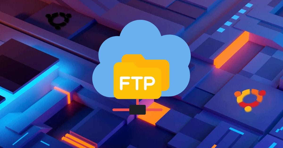 FTP for Ubuntu Server: Make File Transfer is Easy