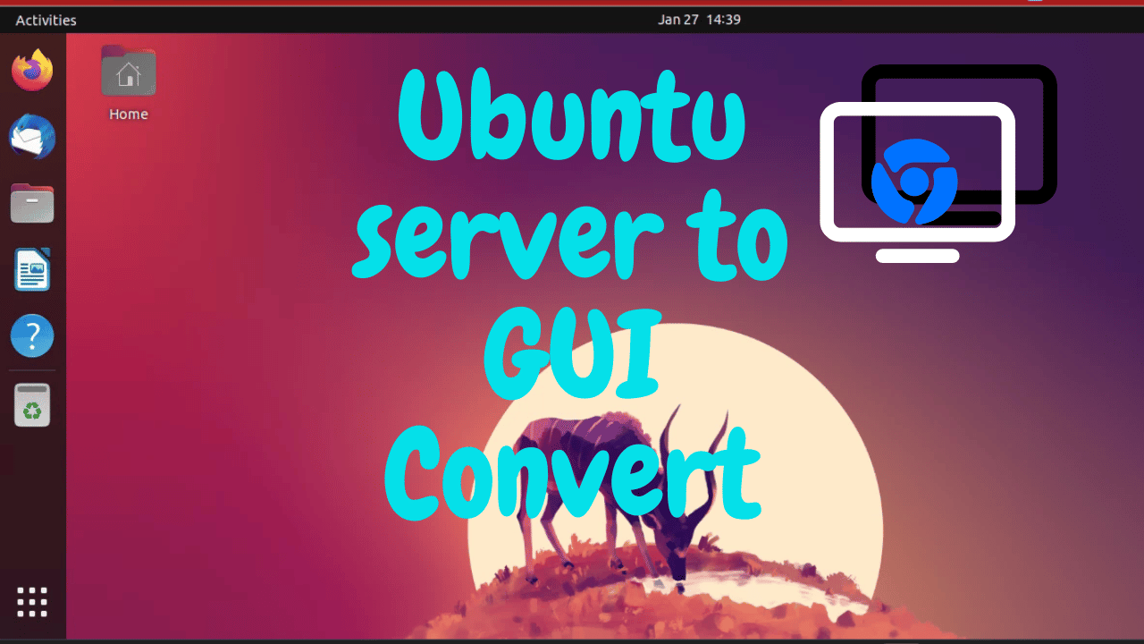 How to convert Ubuntu server to Desktop Interface (GUI)