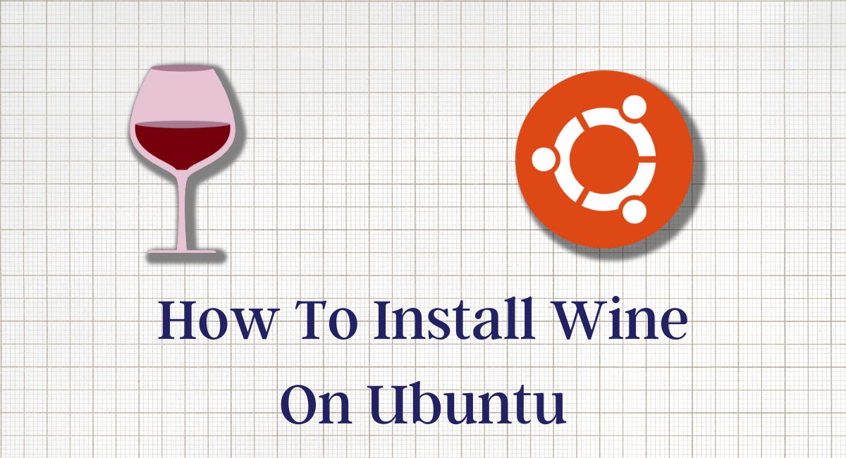 How To Install Wine on Ubuntu 22.04