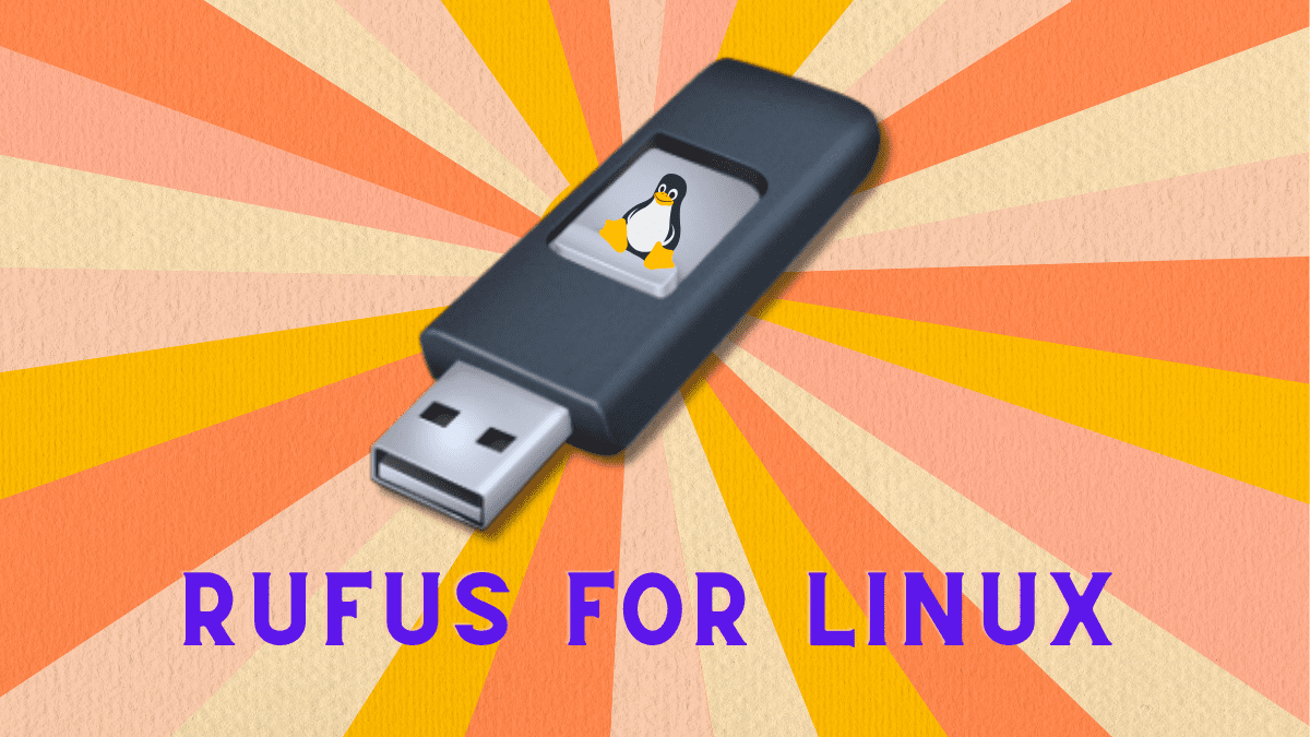 Rufus for Linux: Alternatives and Try in Linux