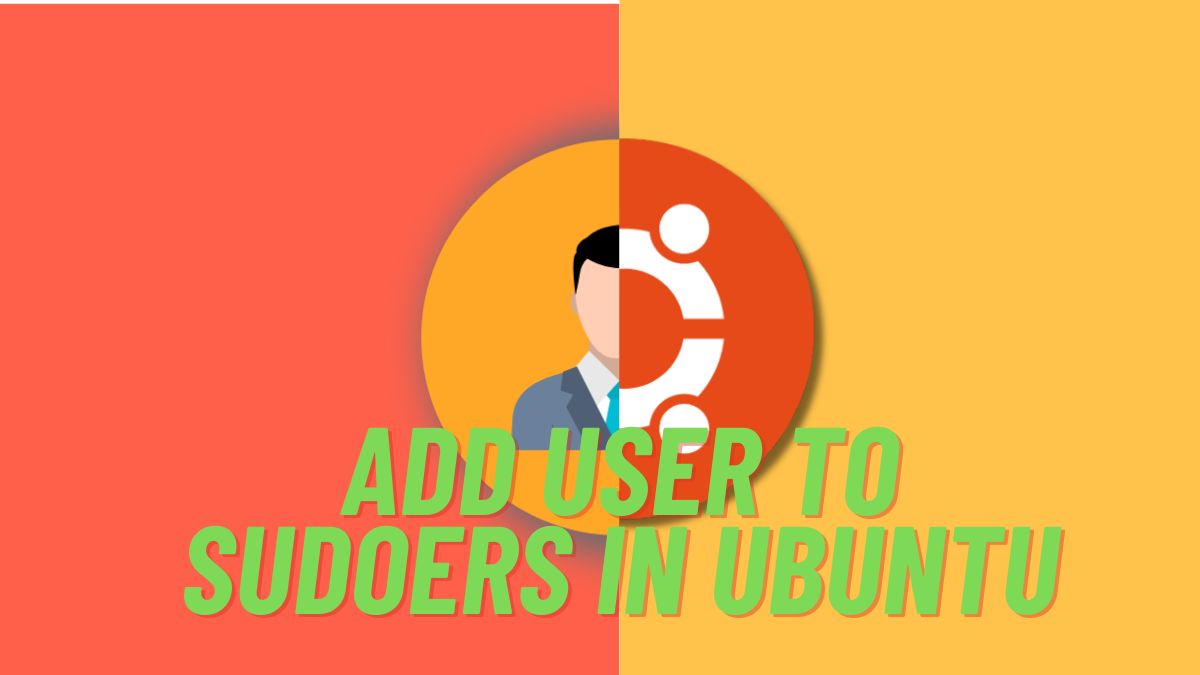 How to add User to sudoers in Ubuntu